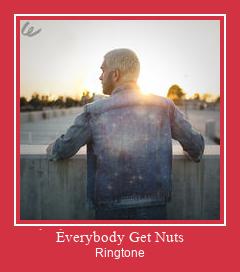 Everybody Get Nuts Csengőhang letöltés ingyenes