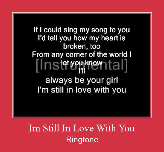 Im Still In Love With You రింగ్టోన్ ఉచితంగా డౌన్లోడ్ చేసుకోండి