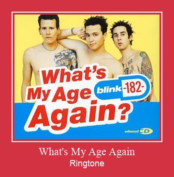 What's My Age Again Ringtone Download Free
