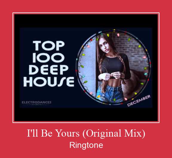 I'll Be Yours (Original Mix) Vyzvánění ke stažení zdarma