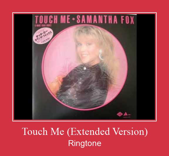 Touch Me (Extended Version) Ringtone Ladda ner gratis
