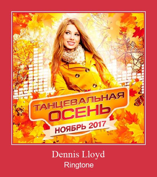 Dennis Lloyd Ringtone Download Proste.