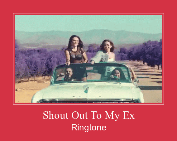 Shout Out To My Ex Ringtone تنزيل مجاني