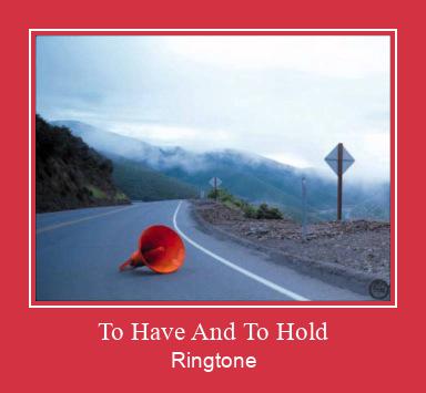 To Have And To Hold Ringtone Download pulsuz