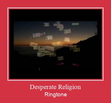 Desperate Religion Zil sesi indir ücretsiz