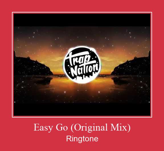 Easy Go (Original Mix) Рингтоне Бесплатно бесплатно