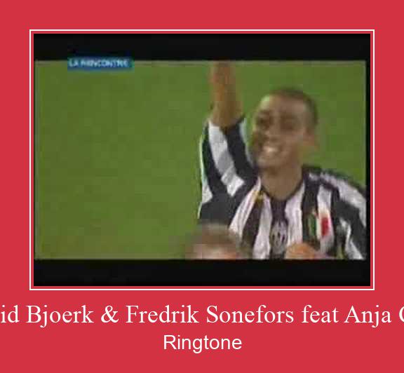 David Bjoerk & Fredrik Sonefors Feat Anja Craf Klingelton kostenlos downloaden.