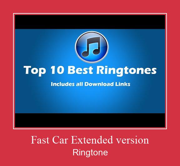 Fast Car Extended Version Рингтоне Бесплатно бесплатно