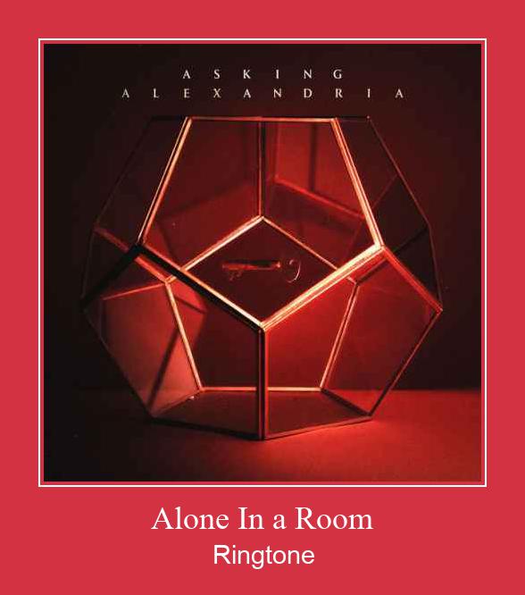 Alone In A Room Suoneria Download gratuito.