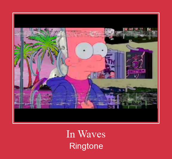 In Waves Ringtone Download Proste.