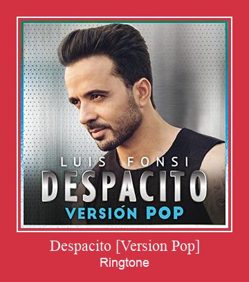Despacito [Version Pop] Ringtone allalaadimine tasuta