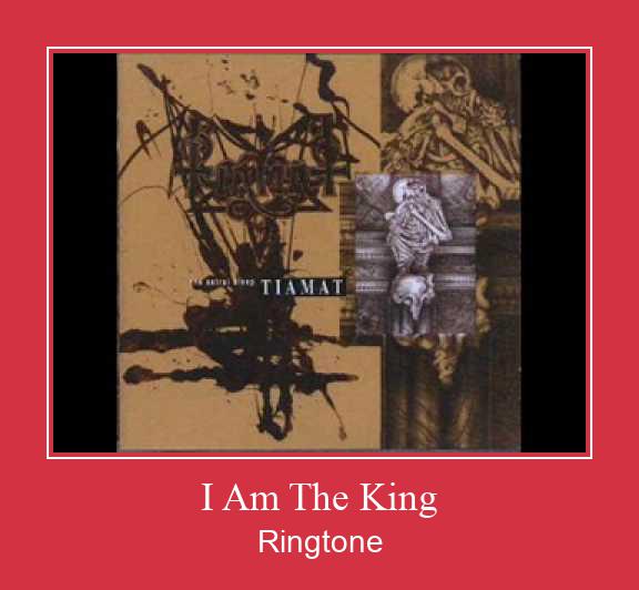 I Am The King Nhạc chuông tải miễn phí