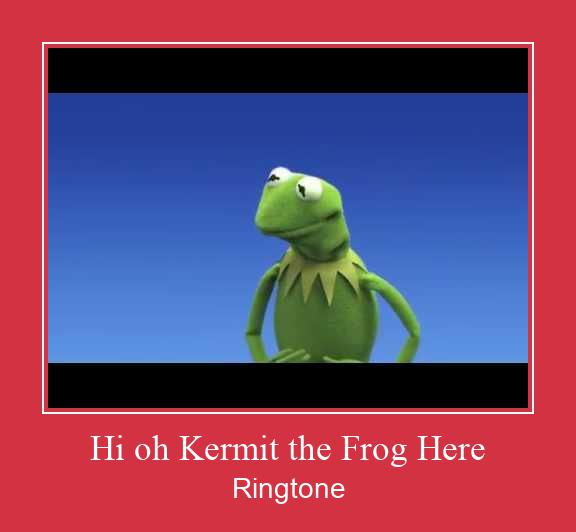 Hi Oh Kermit The Frog Here Zvana signāls lejupielādēt bezmaksas