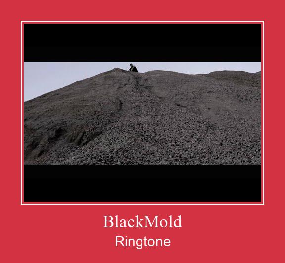 BlackMold రింగ్టోన్ ఉచితంగా డౌన్లోడ్ చేసుకోండి