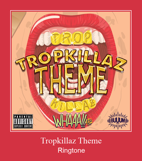 Tropkillaz Theme Nhạc chuông tải miễn phí