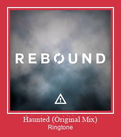 Haunted (Original Mix) ರಿಂಗ್ಟೋನ್ ಡೌನ್ಲೋಡ್ ಉಚಿತ