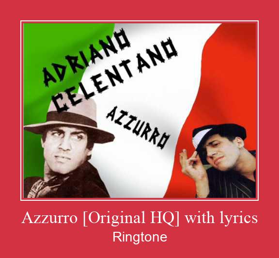 Azzurro [Original HQ] With Lyrics Ringtone Lataa ilmaiseksi