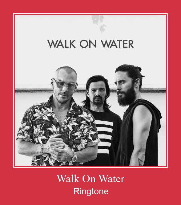 Walk On Water Ringtone Download Proste.