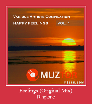 Feelings (Original Mix) ரிங்டோன் பதிவிறக்க இலவச
