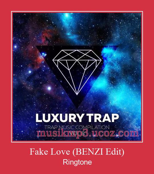 Fake Love (BENZI Edit) Suoneria Download gratuito.
