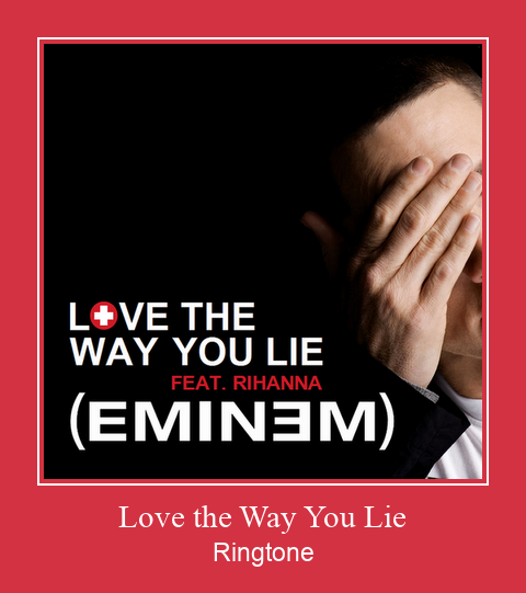 Love The Way You Lie ดาวน์โหลดริงโทนฟรี