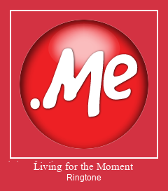 Living For The Moment  Ringtone Download Proste.