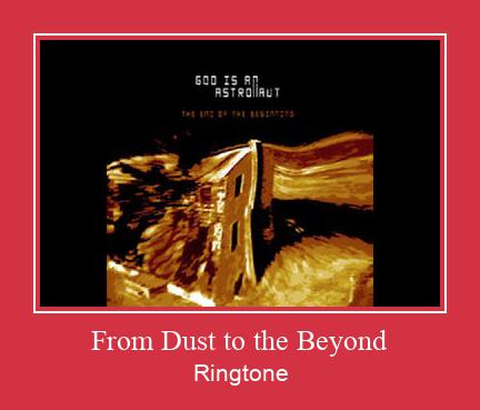 From Dust To The Beyond Ringtone Download Besplatno