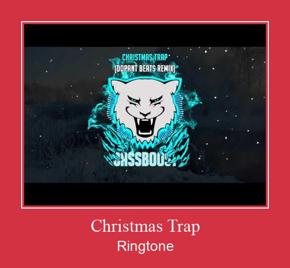 Christmas Trap ดาวน์โหลดริงโทนฟรี