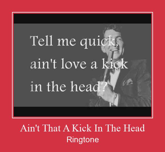 Ain't That A Kick In The Head Zvana signāls lejupielādēt bezmaksas