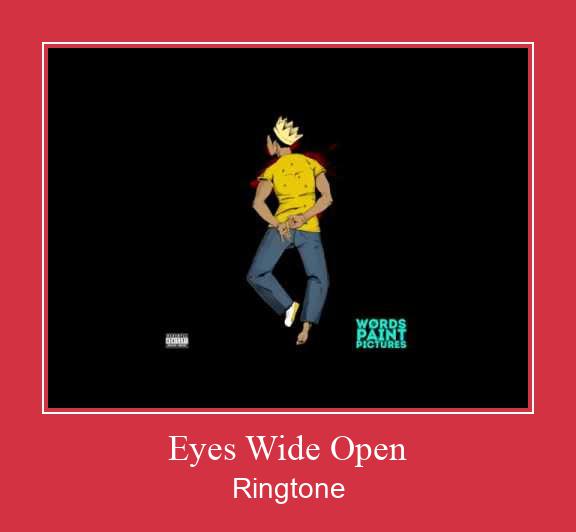 Eyes Wide Open Ringtone allalaadimine tasuta