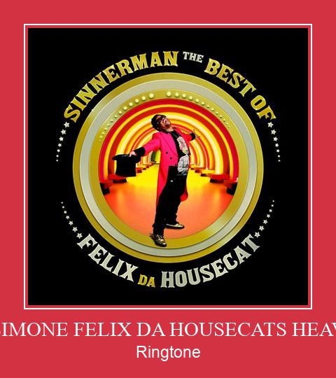 NINA SIMONE FELIX DA HOUSECATS HEAVENL... ರಿಂಗ್ಟೋನ್ ಡೌನ್ಲೋಡ್ ಉಚಿತ