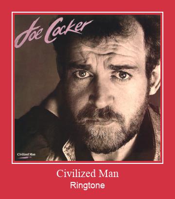 Civilized Man Ringtone Download Free