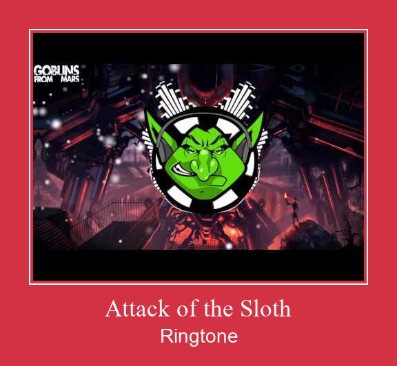 Attack Of The Sloth Ringtone تنزيل مجاني