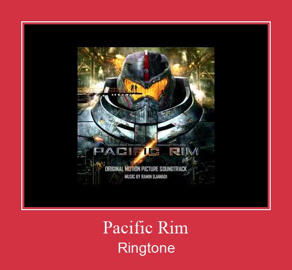 Pacific Rim ರಿಂಗ್ಟೋನ್ ಡೌನ್ಲೋಡ್ ಉಚಿತ