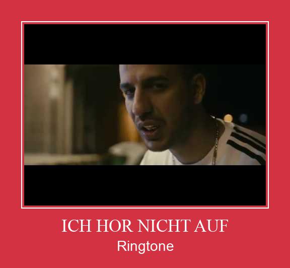 ICH HOR NICHT AUF ரிங்டோன் பதிவிறக்க இலவச