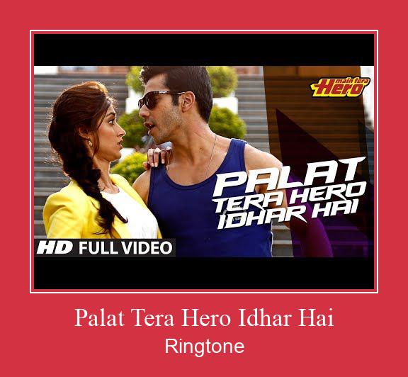 Palat Tera Hero Idhar Hai Ringtone allalaadimine tasuta