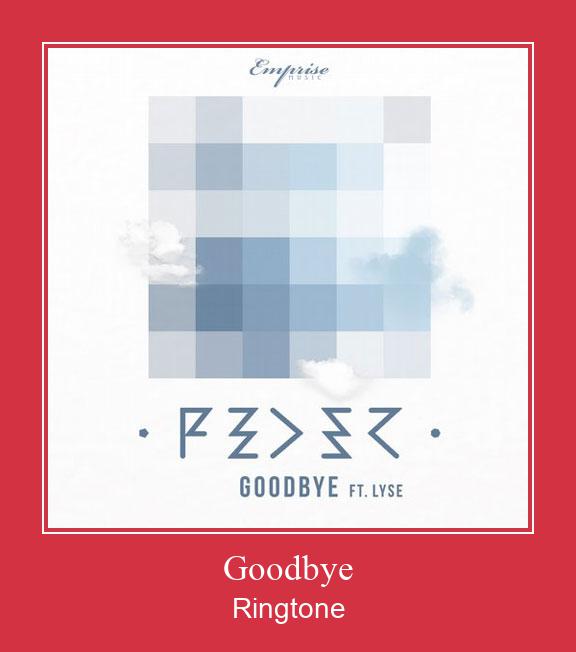 Goodbye रिंगटोन मुफ्त डाउनलोड करें