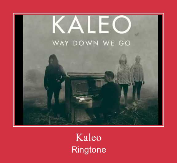 Kaleo Ringetone Download GRATIS.