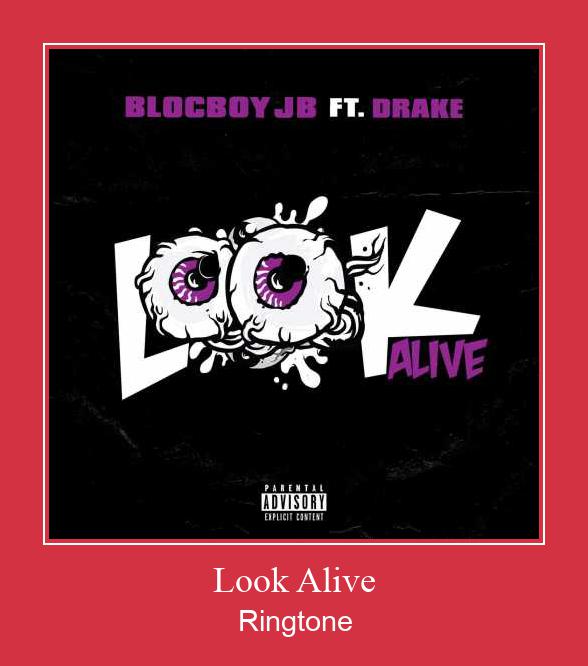 Look Alive Ringtone Ladda ner gratis