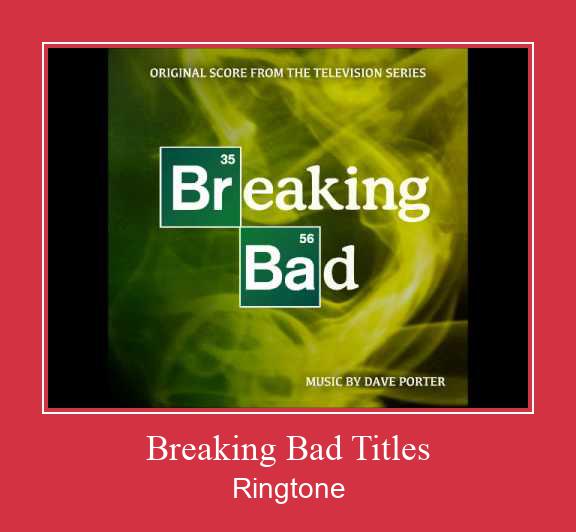 Breaking Bad Titles ดาวน์โหลดริงโทนฟรี