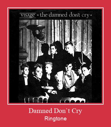 Damned Don`t Cry ดาวน์โหลดริงโทนฟรี