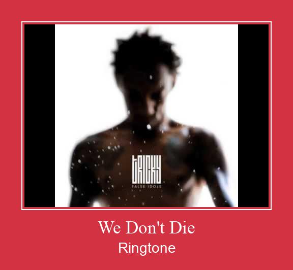 We Don't Die ರಿಂಗ್ಟೋನ್ ಡೌನ್ಲೋಡ್ ಉಚಿತ