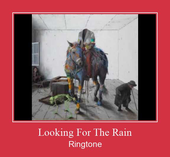 Looking For The Rain ರಿಂಗ್ಟೋನ್ ಡೌನ್ಲೋಡ್ ಉಚಿತ