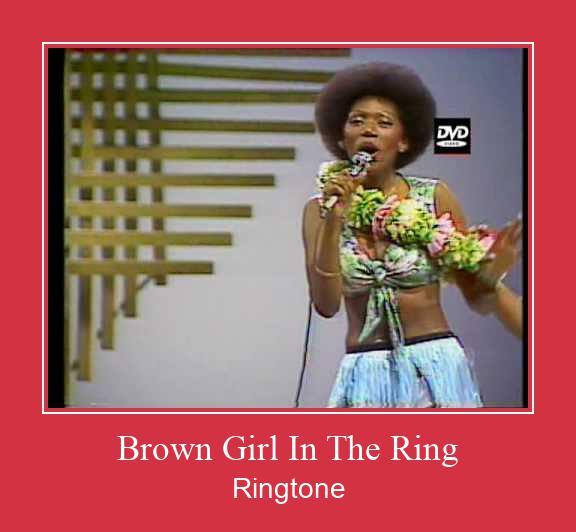Brown Girl In The Ring రింగ్టోన్ ఉచితంగా డౌన్లోడ్ చేసుకోండి