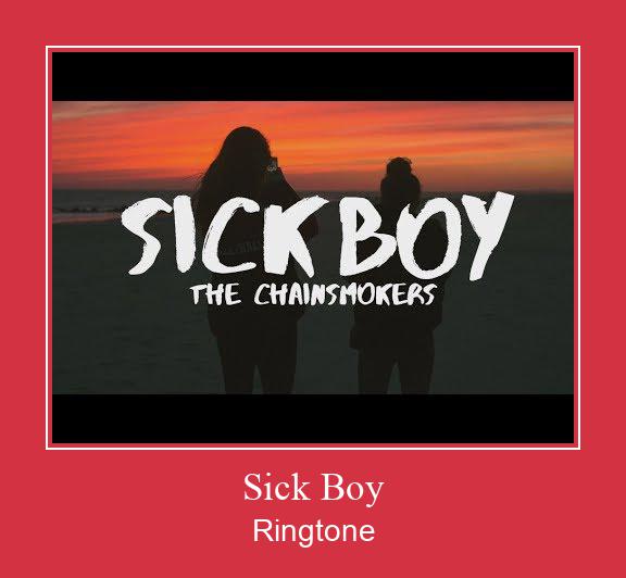 Sick Boy ರಿಂಗ್ಟೋನ್ ಡೌನ್ಲೋಡ್ ಉಚಿತ