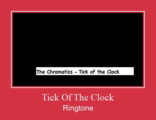 Tick Of The Clock Ringetone Download GRATIS.