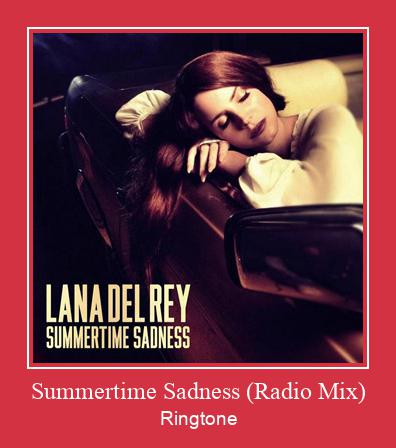 Summertime Sadness (Radio Mix) Ringtone allalaadimine tasuta