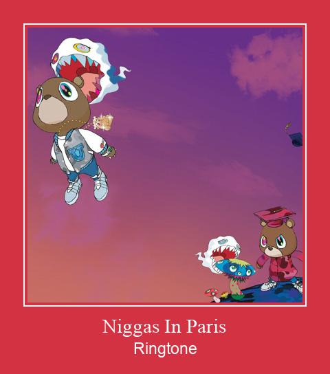 Niggas In Paris Nada Dering Unduh gratis