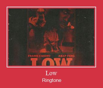 Low Ringtone Download Free