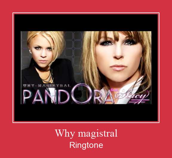 Why Magistral Ringtone Lataa ilmaiseksi